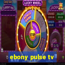 ebony pulse tv